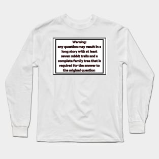 Adhd question answers warning label Long Sleeve T-Shirt